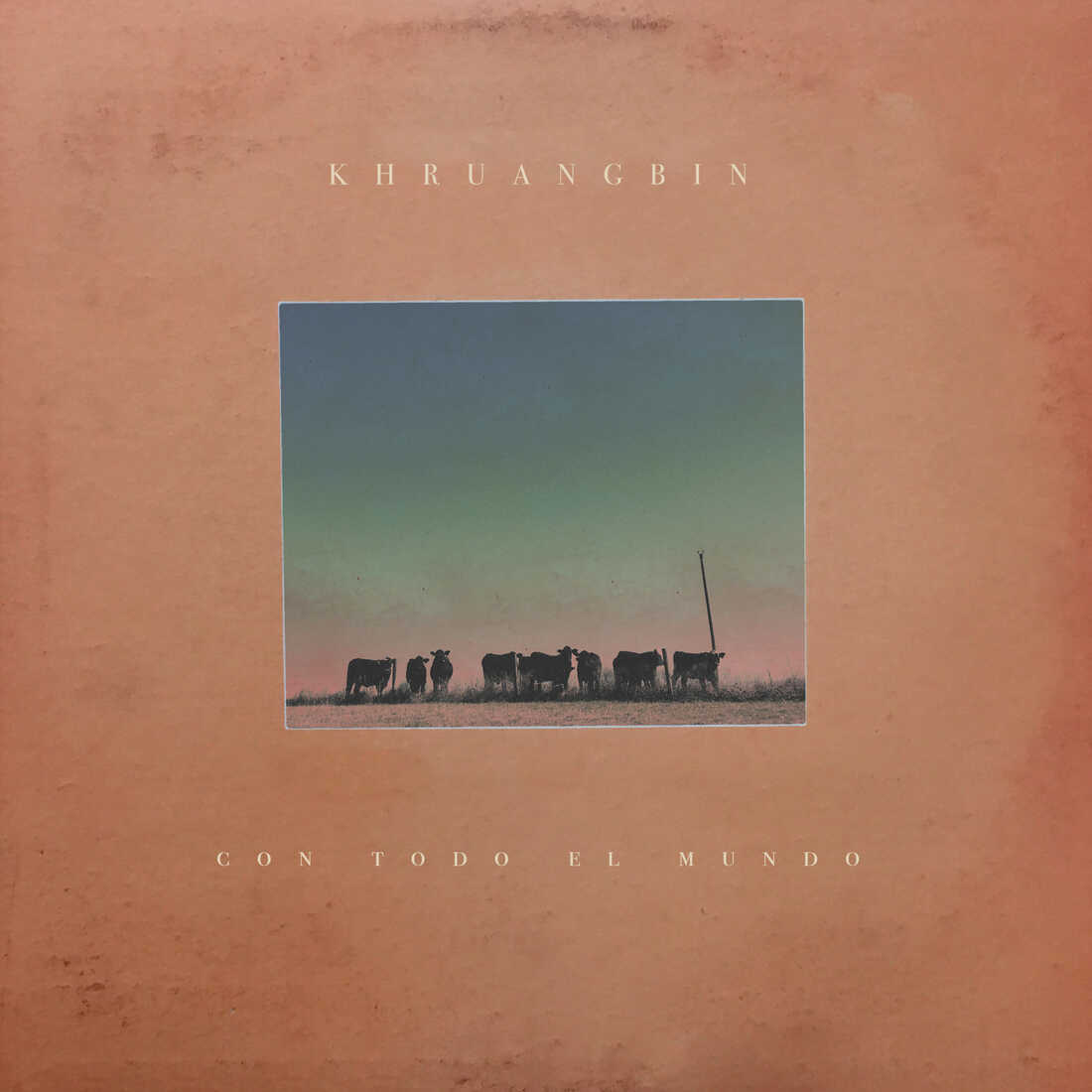 Khruangbin - Con Todo El Mundo [ALNLP50R]