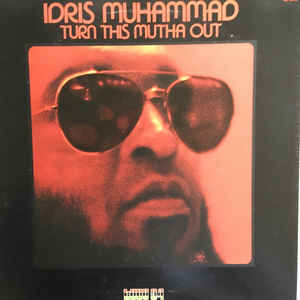 Idris Muhammad - Turn This Mutha Out [LPSBCS73]